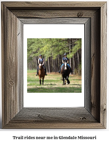 trail rides near me in Glendale, Missouri